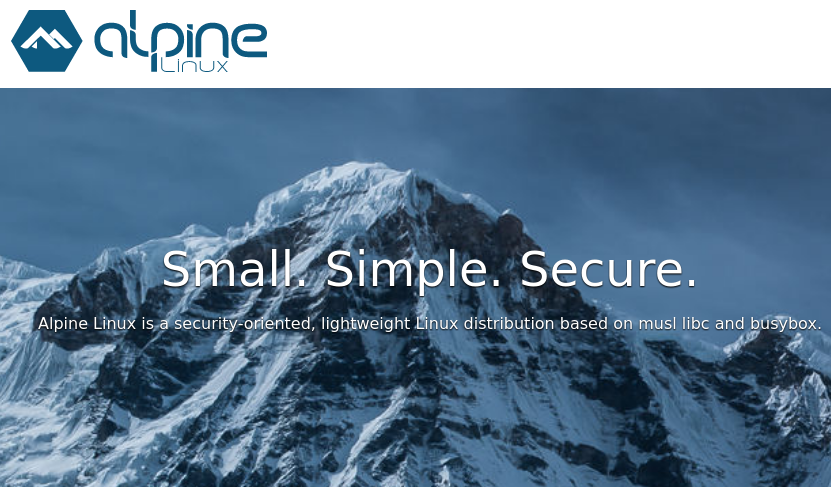 Alpine Linux. Small. Simple. Secure.